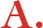 A.