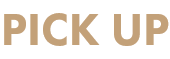 PICK UP