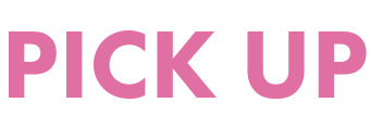 PICK UP