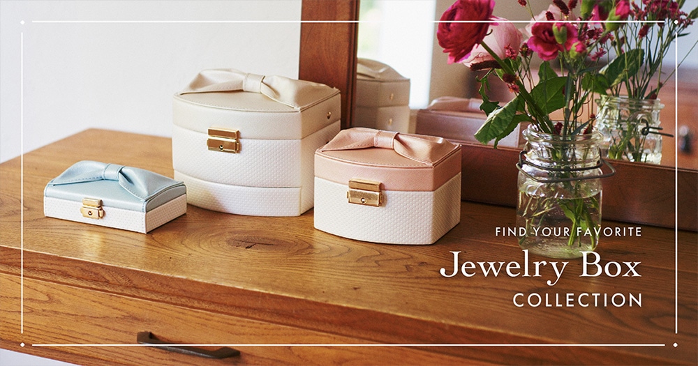 FIND YOUR FAVORITE Jewelry Box COLLECTION