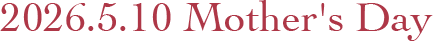 2026.5.10 Mother's Day