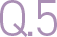 Q5