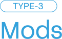 TYPE-3 Mods