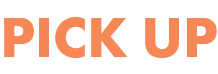 PICK UP