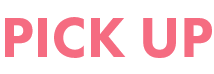 PICK UP